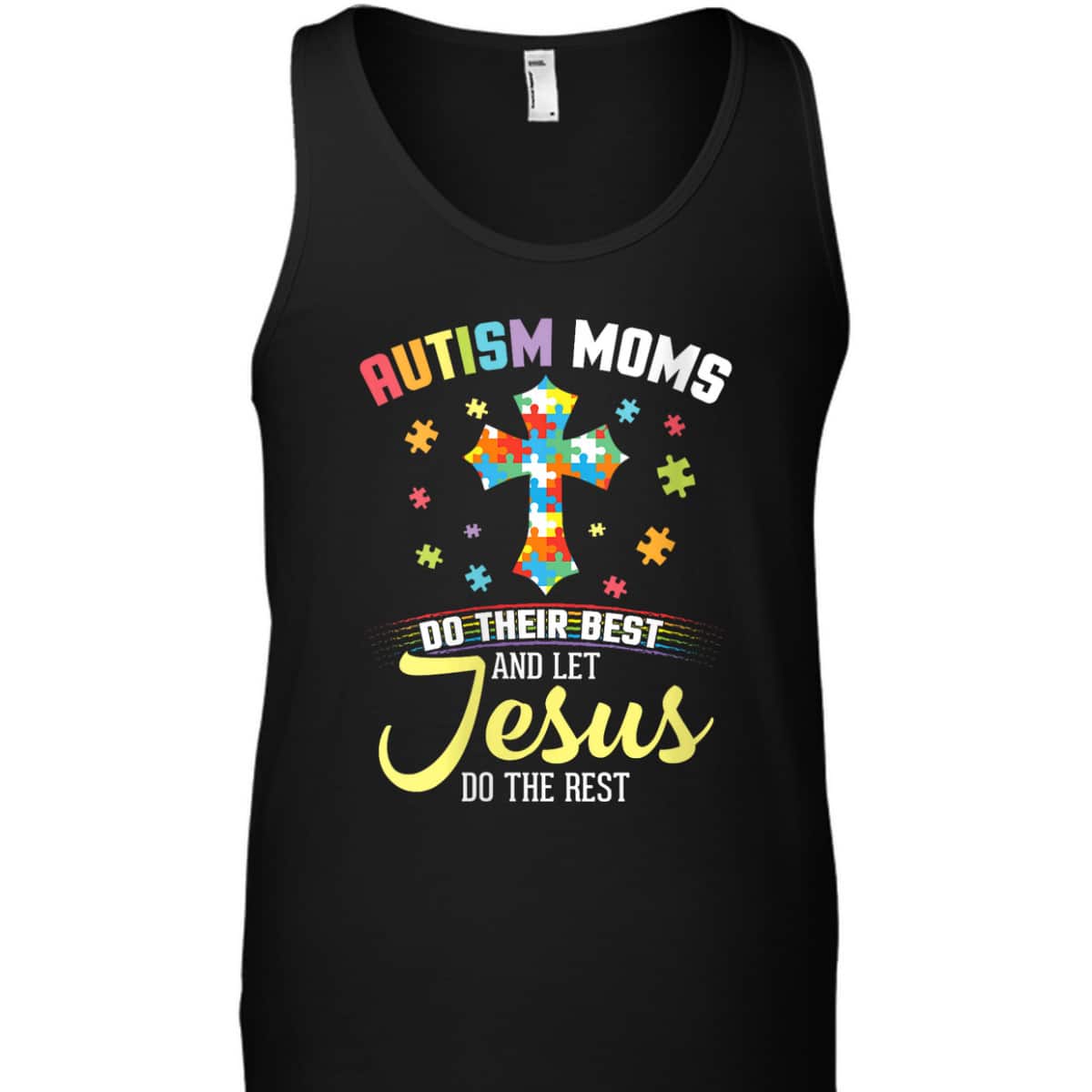 Autism Moms Do Their Best & Let Jesus Do The Rest Christian T-Shirt Autism Moms Do Their Best & Let Jesus Do The Rest Christian T-Shirt