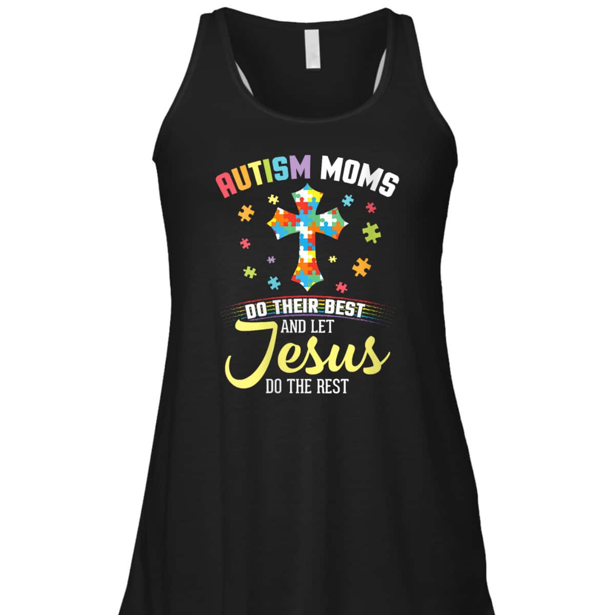 Autism Moms Do Their Best & Let Jesus Do The Rest Christian T-Shirt Autism Moms Do Their Best & Let Jesus Do The Rest Christian T-Shirt