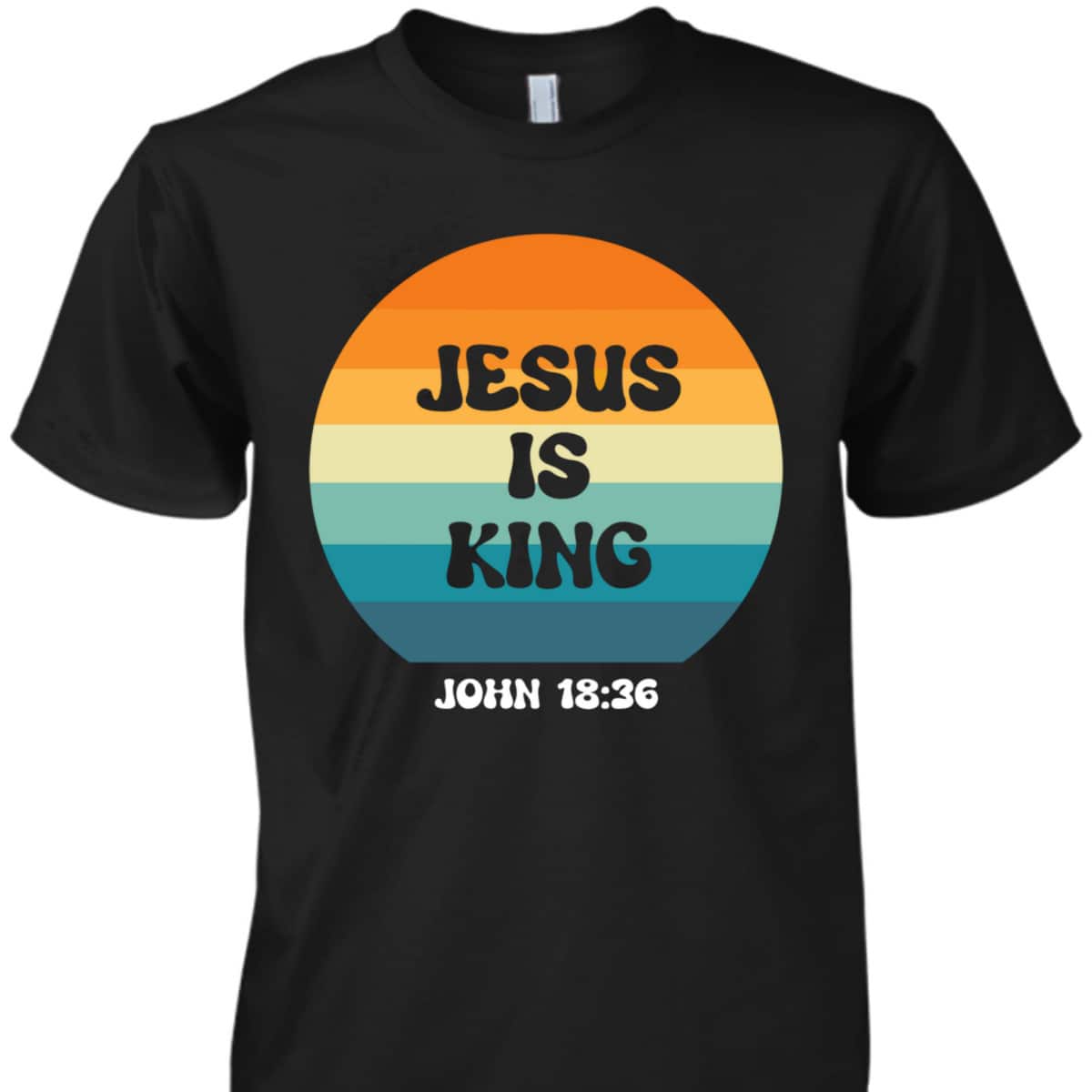 Jesus Is King Christians T-Shirt John 18:36 The Son Of God Jesus Is King Christians T-Shirt John 18:36 The Son Of God