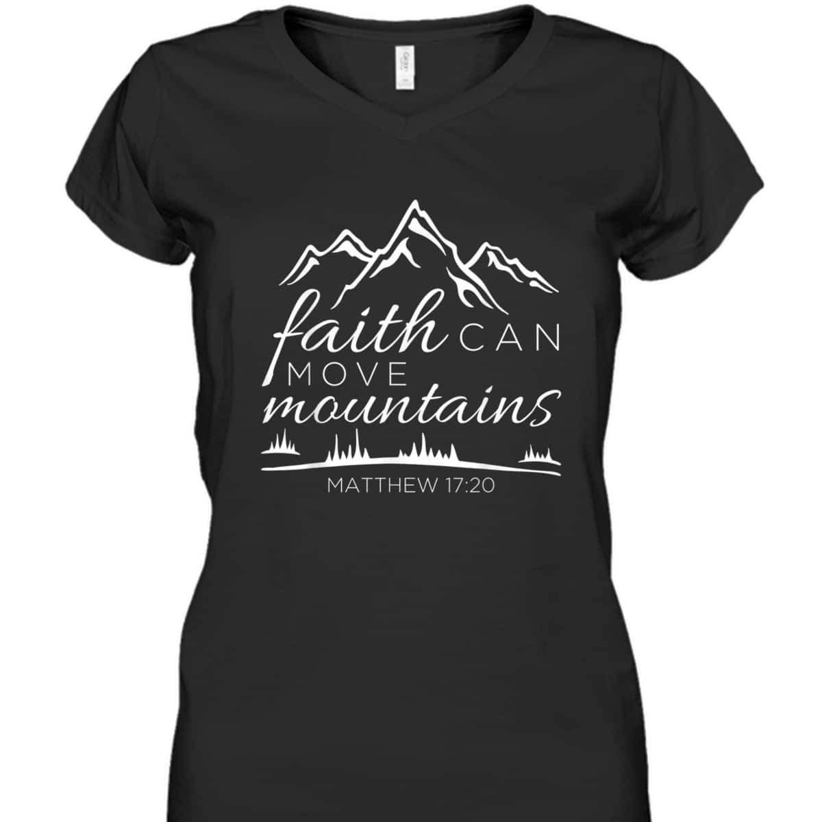 Faith Can Move Mountains Christian Faith Religious Verse T-Shirt Faith Can Move Mountains Christian Faith Religious Verse T-Shirt