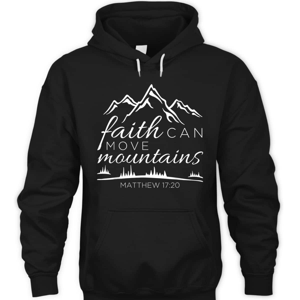Faith Can Move Mountains Christian Faith Religious Verse T-Shirt Faith Can Move Mountains Christian Faith Religious Verse T-Shirt