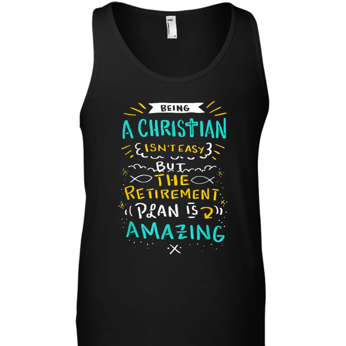 Amazing Retirement Plan Funny Christian T-Shirt Being A Christian Isn't Easy Amazing Retirement Plan Funny Christian T-Shirt Being A Christian Isn't Easy