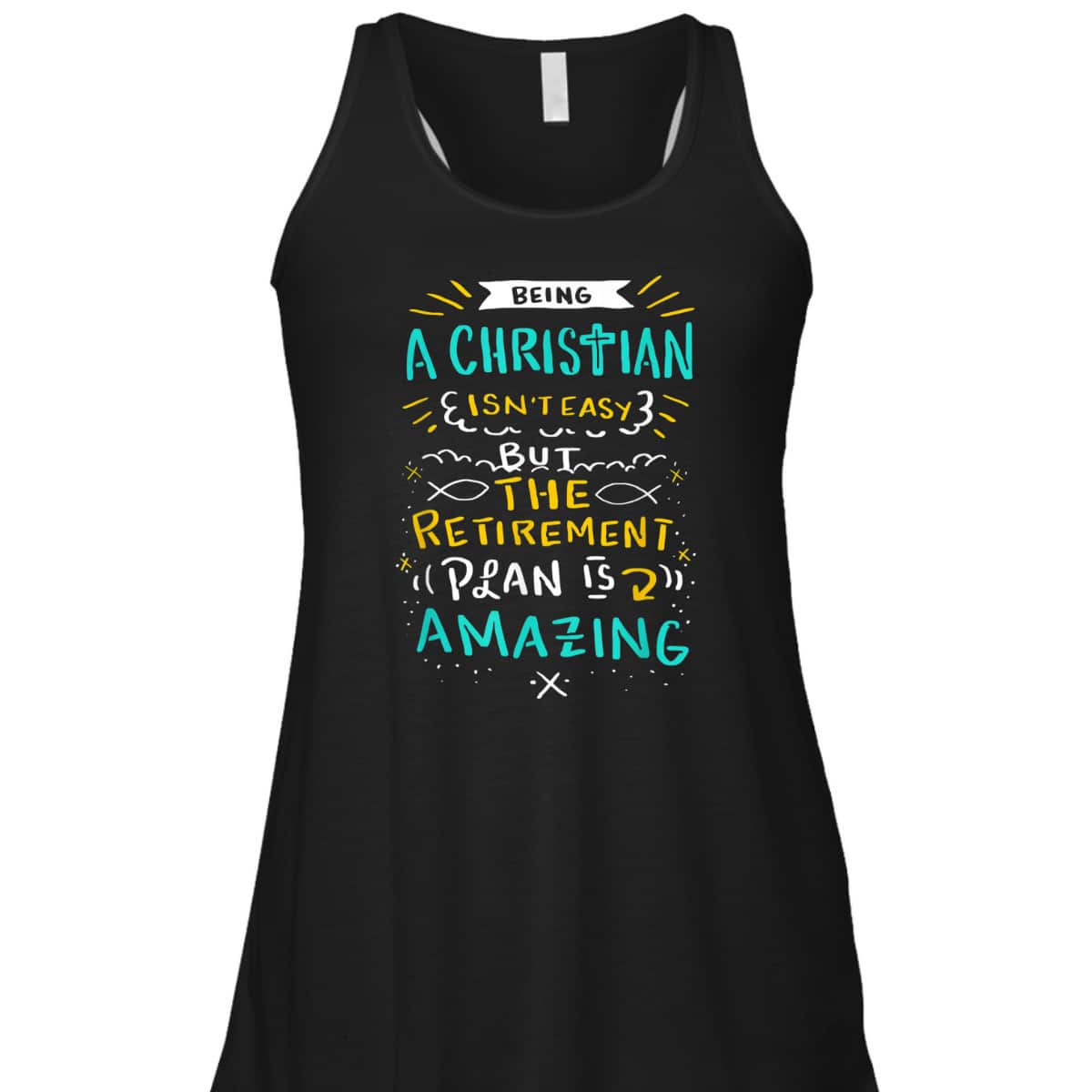 Amazing Retirement Plan Funny Christian T-Shirt Being A Christian Isn't Easy Amazing Retirement Plan Funny Christian T-Shirt Being A Christian Isn't Easy