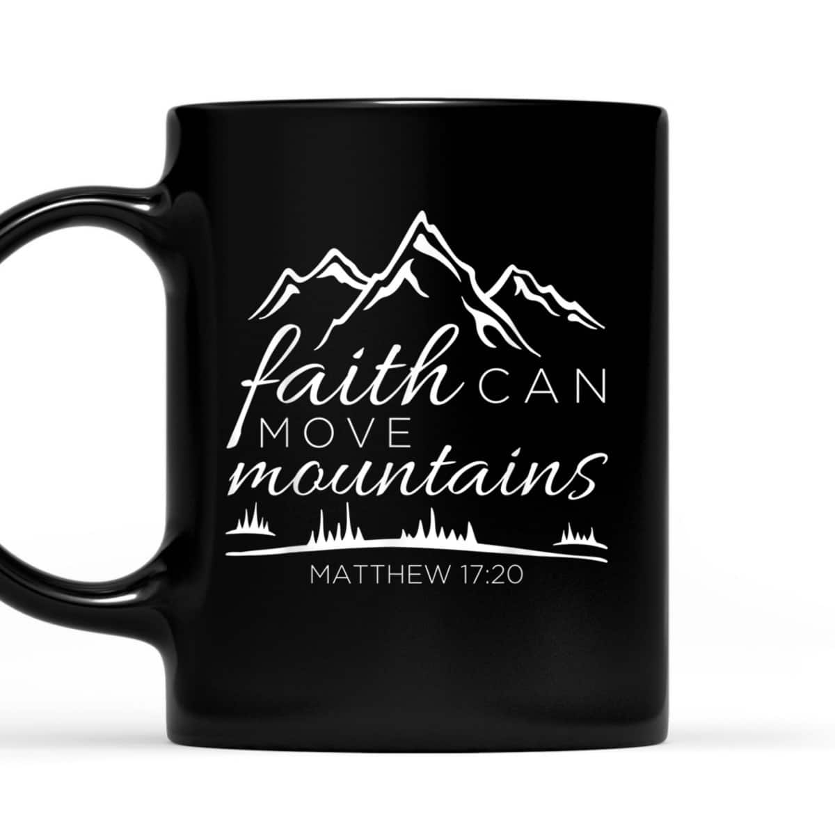 Faith Can Move Mountains Christian Faith Religious Verse T-Shirt Faith Can Move Mountains Christian Faith Religious Verse T-Shirt