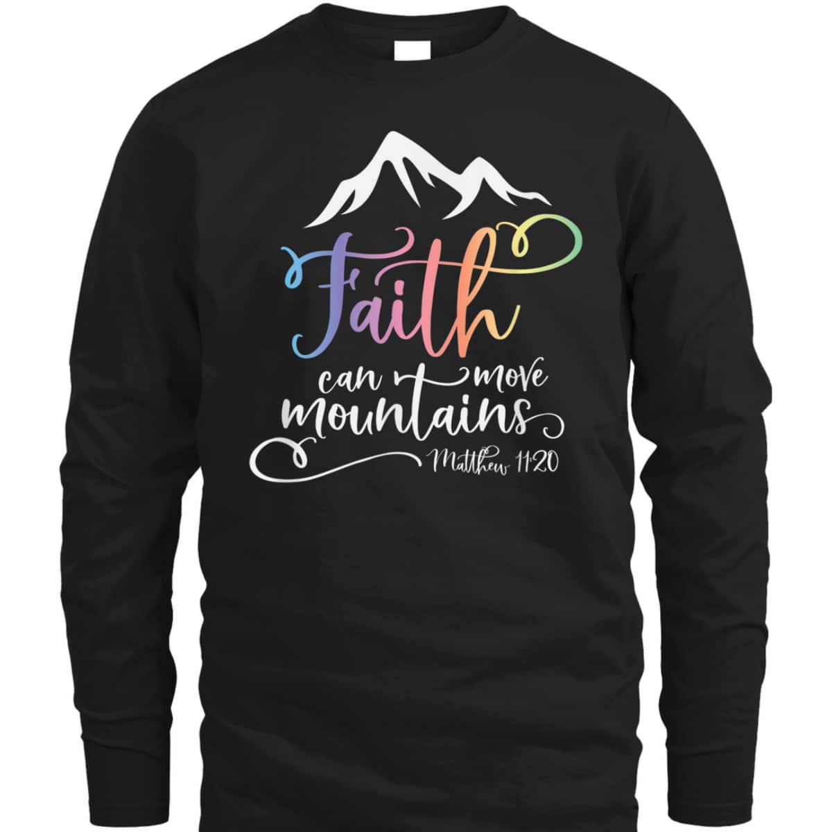 Bible Verse T-Shirt Matthew 1120 Faith Can Move Mountains Bible Verse T-Shirt Matthew 1120 Faith Can Move Mountains