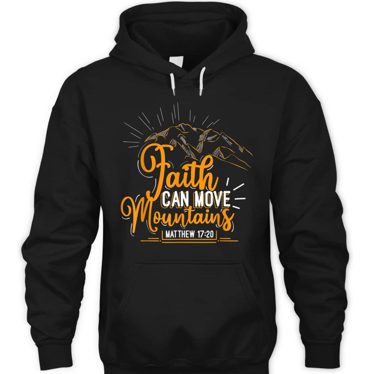 Faith Can Move Mountains Christian Inspirational T-Shirt Faith Can Move Mountains Christian Inspirational T-Shirt