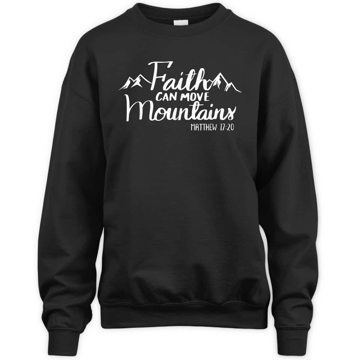 Faith Can Move Mountains Bible Verse Religious Christian T-Shirt Faith Can Move Mountains Bible Verse Religious Christian T-Shirt