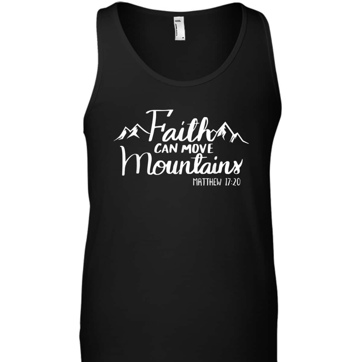 Faith Can Move Mountains Bible Verse Religious Christian T-Shirt Faith Can Move Mountains Bible Verse Religious Christian T-Shirt