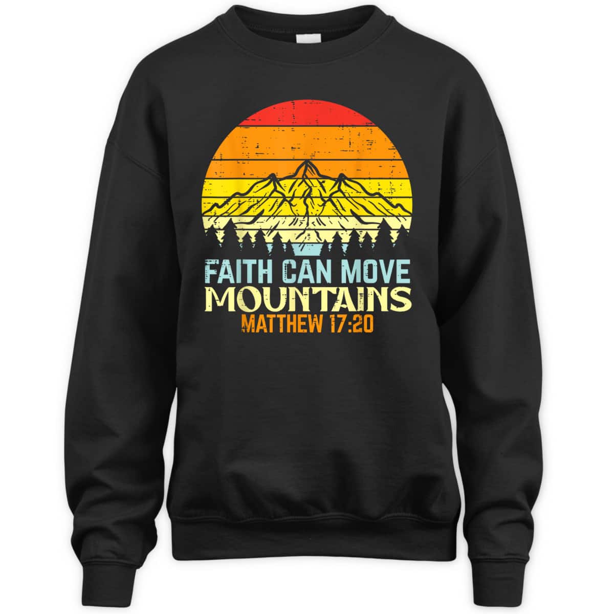 Faith Can Move Mountains Religious God Christian T-Shirt Faith Can Move Mountains Religious God Christian T-Shirt