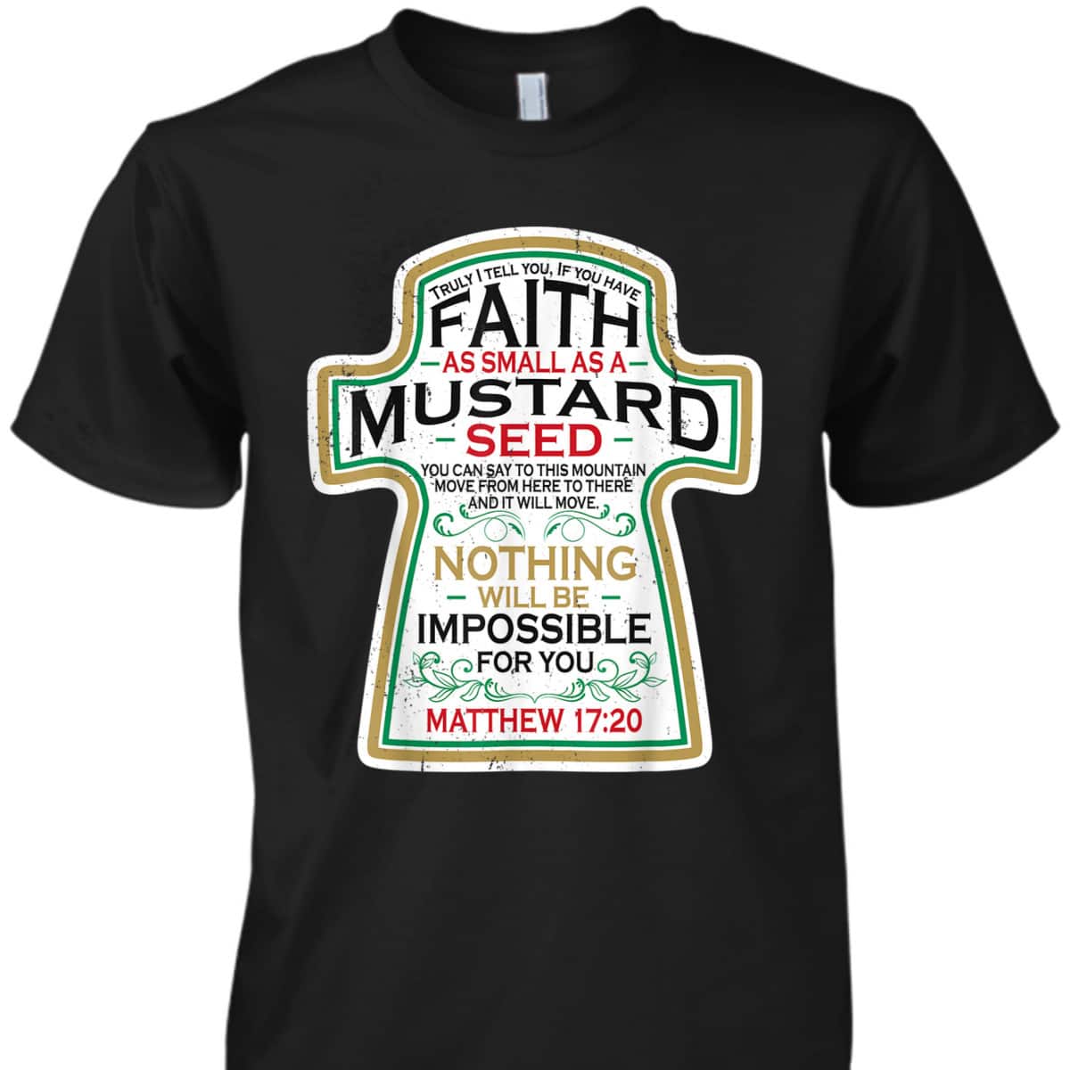 Mustard Seed Faith Funny Christian T-Shirt Mathew 17 20 Bible Scripture Mustard Seed Faith Funny Christian T-Shirt Mathew 17 20 Bible Scripture
