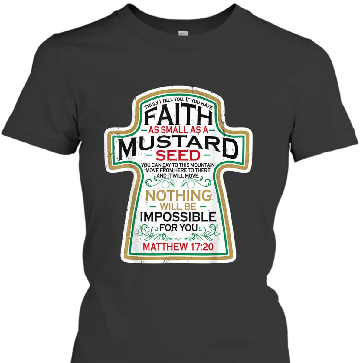 Mustard Seed Faith Funny Christian T-Shirt Mathew 17 20 Bible Scripture Mustard Seed Faith Funny Christian T-Shirt Mathew 17 20 Bible Scripture