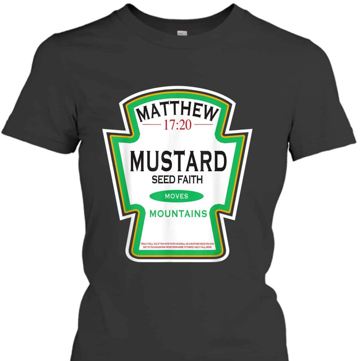 Faith As A Grain Of A Mustard Seed Funny Christian T-Shirt Matthew 17:20 Faith As A Grain Of A Mustard Seed Funny Christian T-Shirt Matthew 17:20