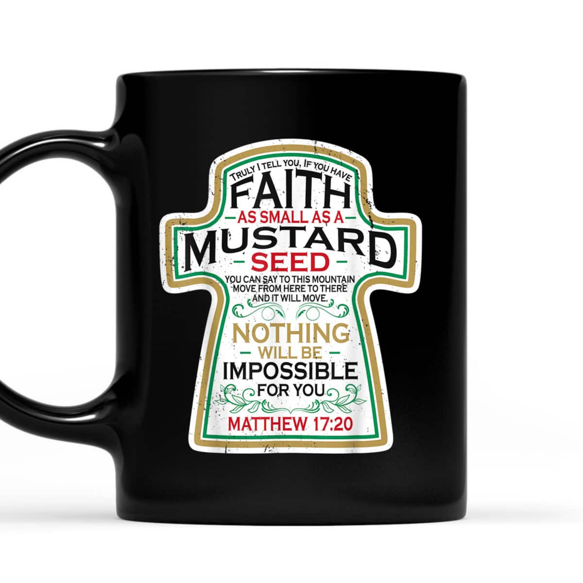 Mustard Seed Faith Funny Christian T-Shirt Mathew 17 20 Bible Scripture Mustard Seed Faith Funny Christian T-Shirt Mathew 17 20 Bible Scripture