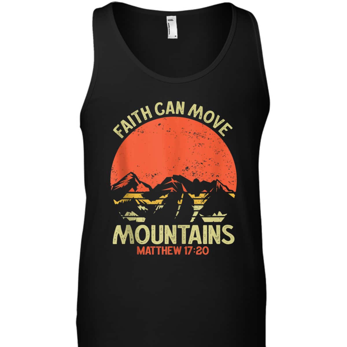 Christian Faith Can Move Mountains Jesus Christ Saying T-Shirt Christian Faith Can Move Mountains Jesus Christ Saying T-Shirt