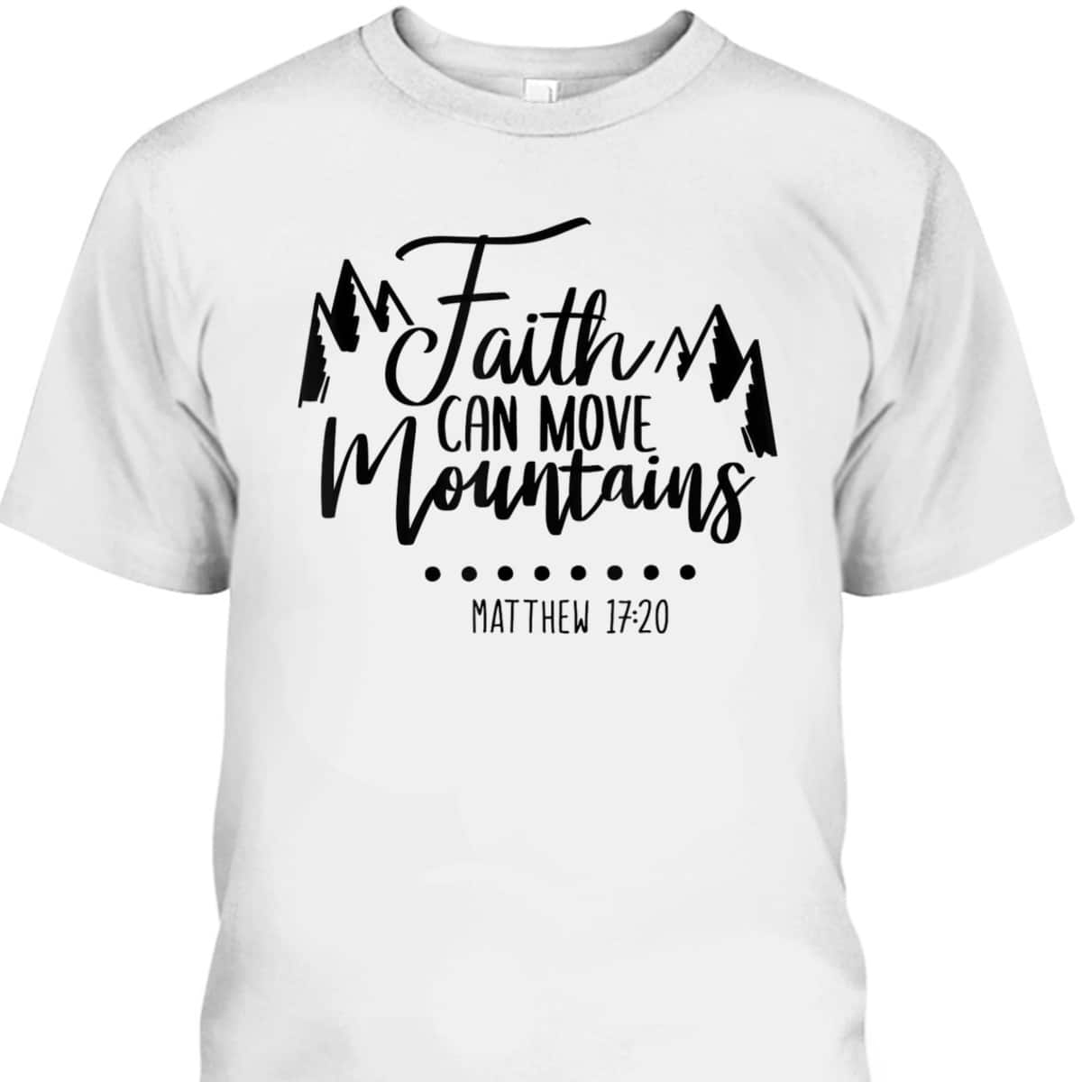 Faith Can Move Mountains Vintage T-Shirt Matthew 1720 Bible Verse Quote