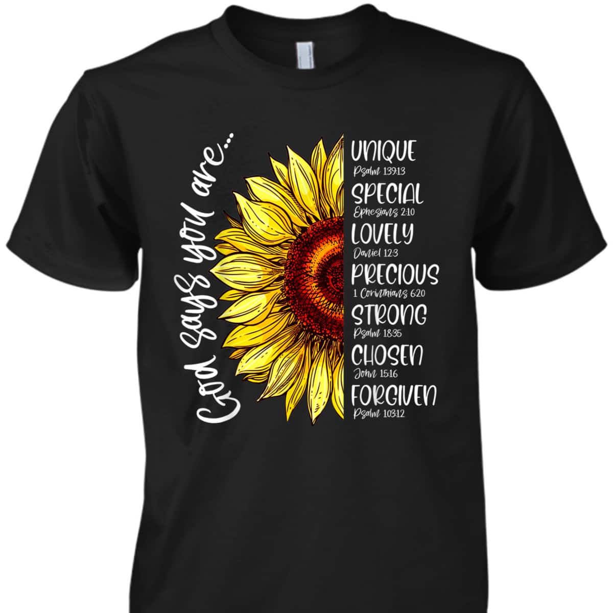 God Says You Are T-Shirt Sunflower Christian Bible Verses Sayings God Says You Are T-Shirt Sunflower Christian Bible Verses Sayings