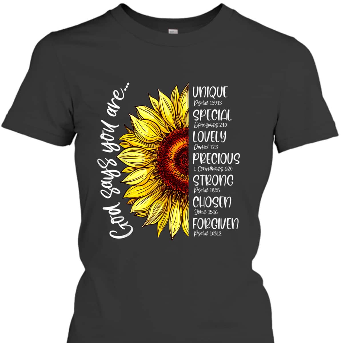 God Says You Are T-Shirt Sunflower Christian Bible Verses Sayings God Says You Are T-Shirt Sunflower Christian Bible Verses Sayings