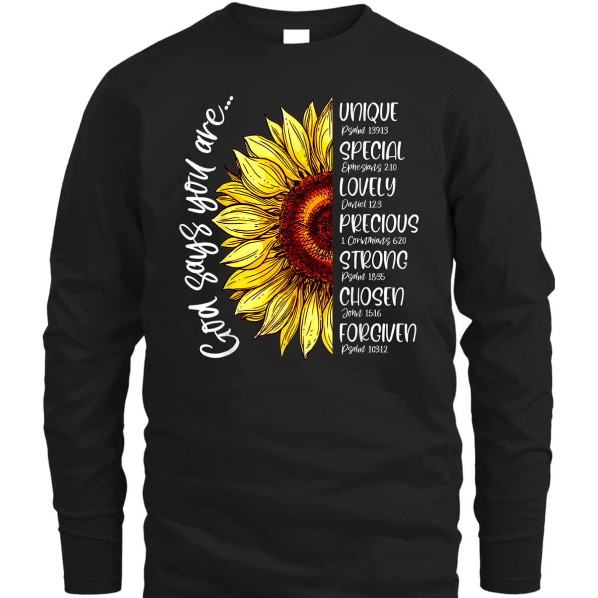 God Says You Are T-Shirt Sunflower Christian Bible Verses Sayings God Says You Are T-Shirt Sunflower Christian Bible Verses Sayings