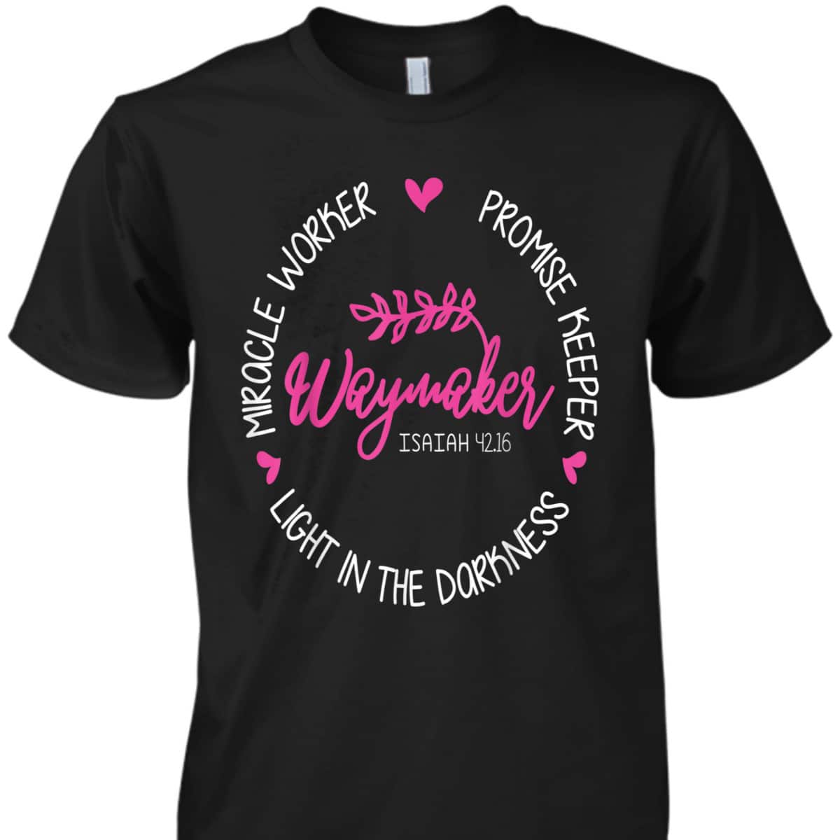 Bible Verse Christian Faith Waymaker T-Shirt Miracle Worker Promise Keeper Isaiah 4216 Bible Verse Christian Faith Waymaker T-Shirt Miracle Worker Promise Keeper Isaiah 4216