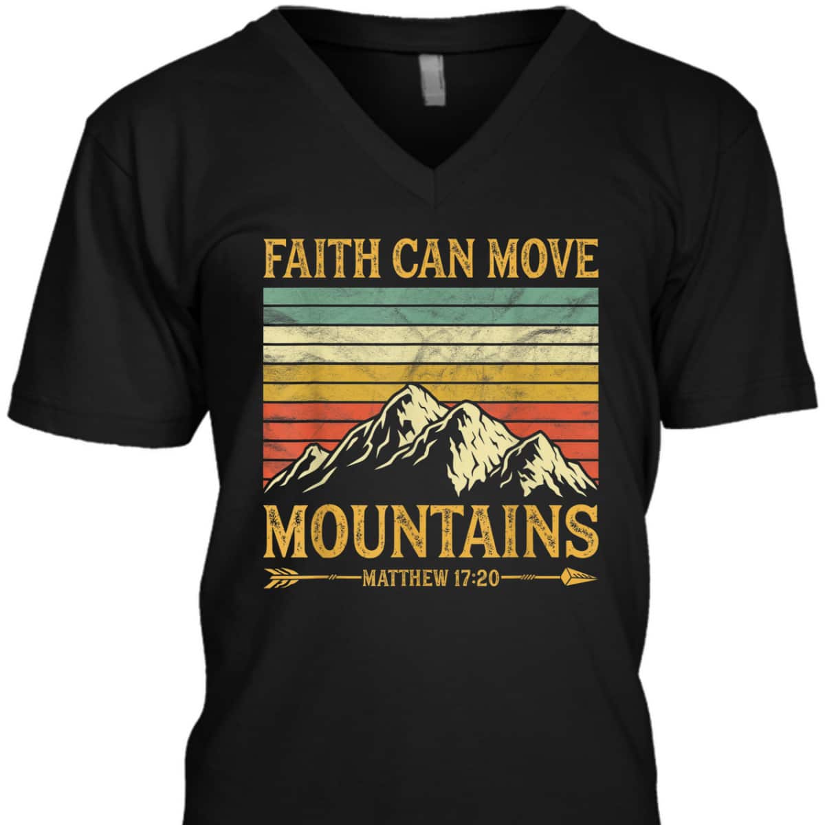 Faith Can Move Mountains Perfect Religious T-Shirt For Believers Faith Can Move Mountains Perfect Religious T-Shirt For Believers
