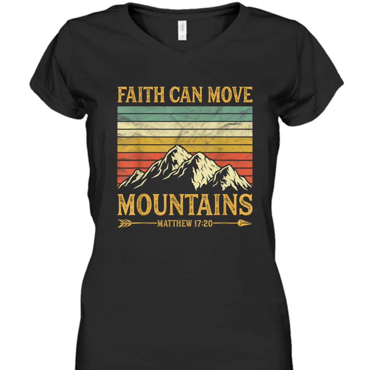 Faith Can Move Mountains Perfect Religious T-Shirt For Believers Faith Can Move Mountains Perfect Religious T-Shirt For Believers