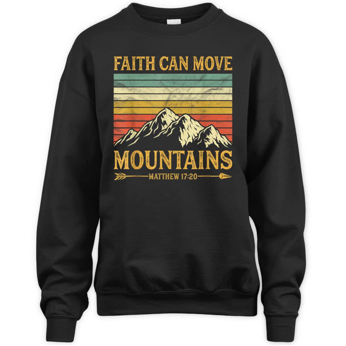 Faith Can Move Mountains Perfect Religious T-Shirt For Believers Faith Can Move Mountains Perfect Religious T-Shirt For Believers