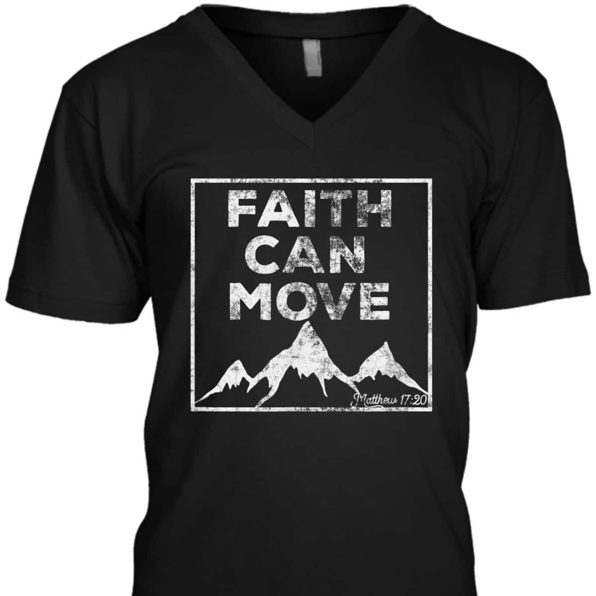 Christian Faith Religious Bible Verse Faith Can Move Mountains T-Shirt Christian Faith Religious Bible Verse Faith Can Move Mountains T-Shirt