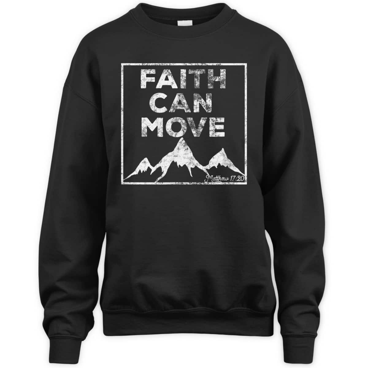 Christian Faith Religious Bible Verse Faith Can Move Mountains T-Shirt Christian Faith Religious Bible Verse Faith Can Move Mountains T-Shirt