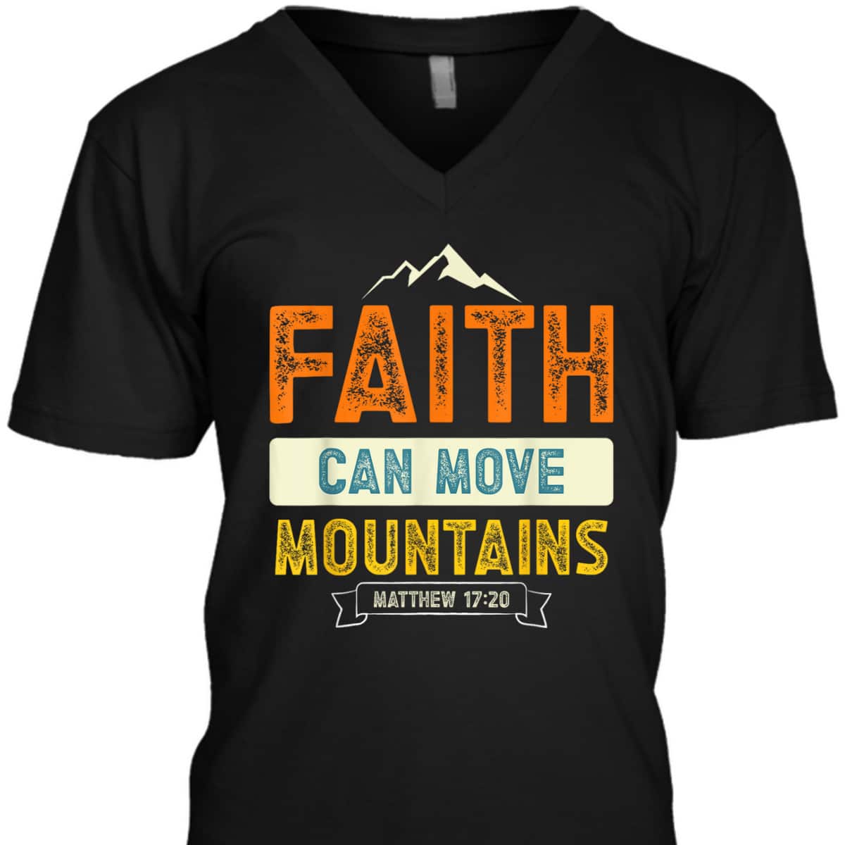 Faith Can Move Mountains Christian Holy Bible Verse T-Shirt Matthew 17:20 Faith Can Move Mountains Christian Holy Bible Verse T-Shirt Matthew 17:20