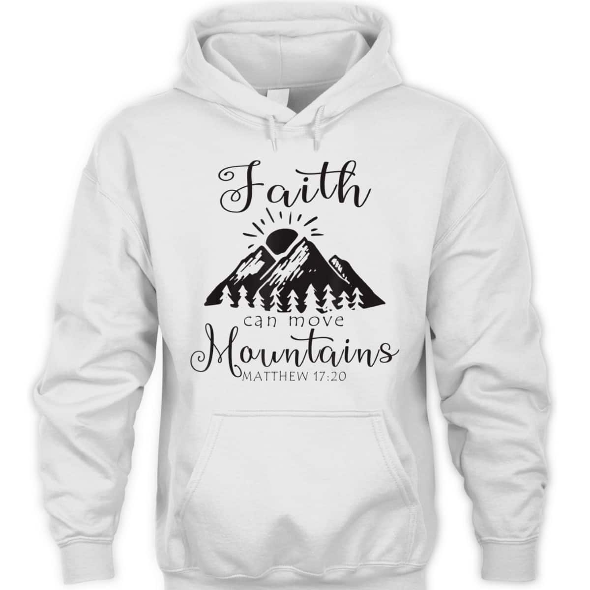 Christian Faith Can Move Mountains T-Shirt Jesus Bible Verse Prayer Gift Christian Faith Can Move Mountains T-Shirt Jesus Bible Verse Prayer Gift