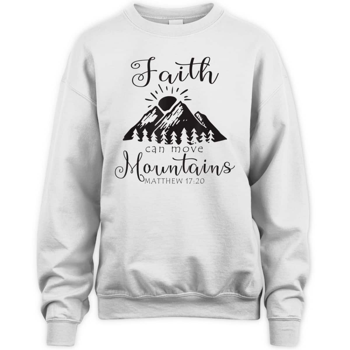 Christian Faith Can Move Mountains T-Shirt Jesus Bible Verse Prayer Gift Christian Faith Can Move Mountains T-Shirt Jesus Bible Verse Prayer Gift