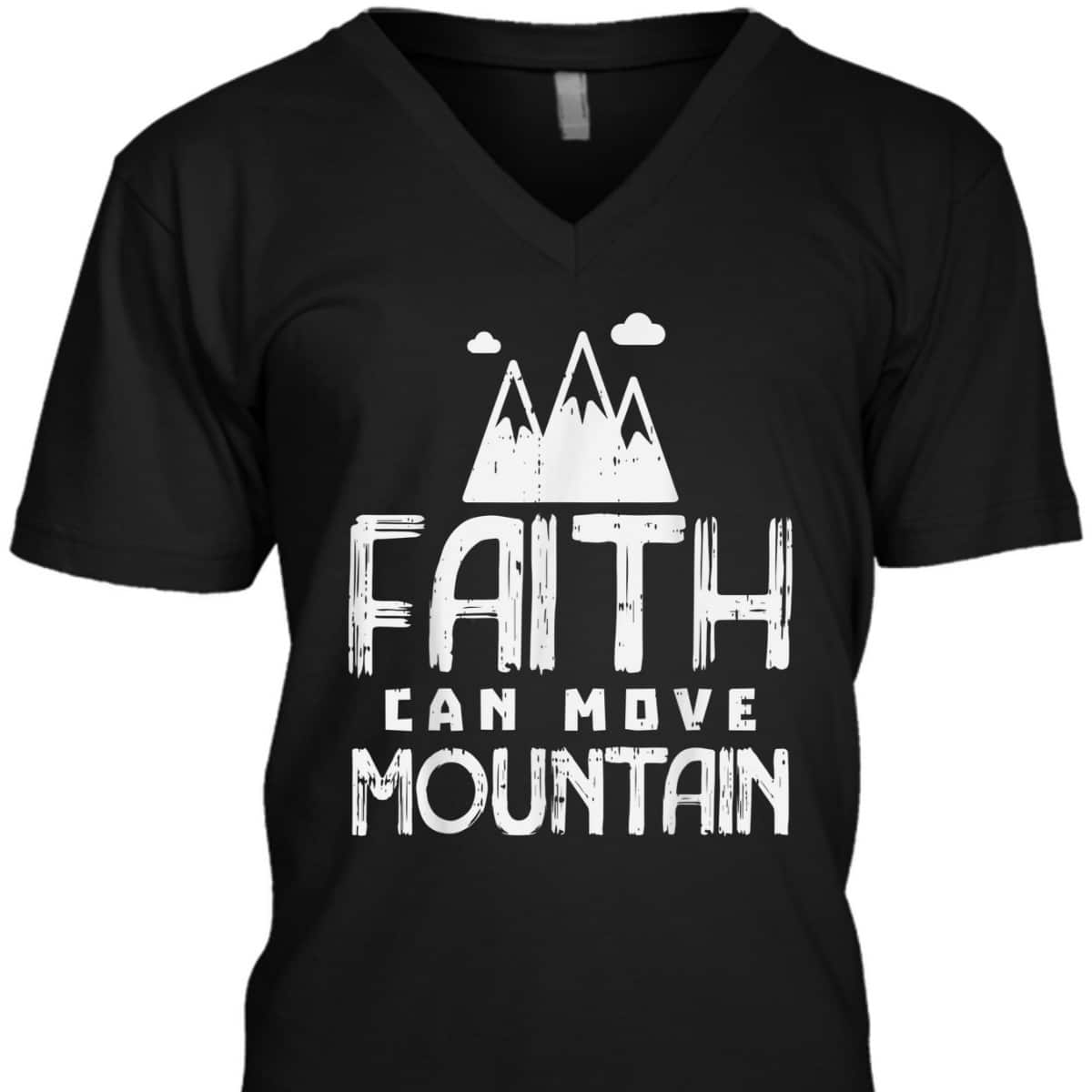 Faith Can Move Mountains God Jesus Religious Christian T-Shirt Faith Can Move Mountains God Jesus Religious Christian T-Shirt