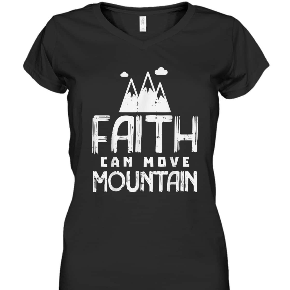 Faith Can Move Mountains God Jesus Religious Christian T-Shirt Faith Can Move Mountains God Jesus Religious Christian T-Shirt