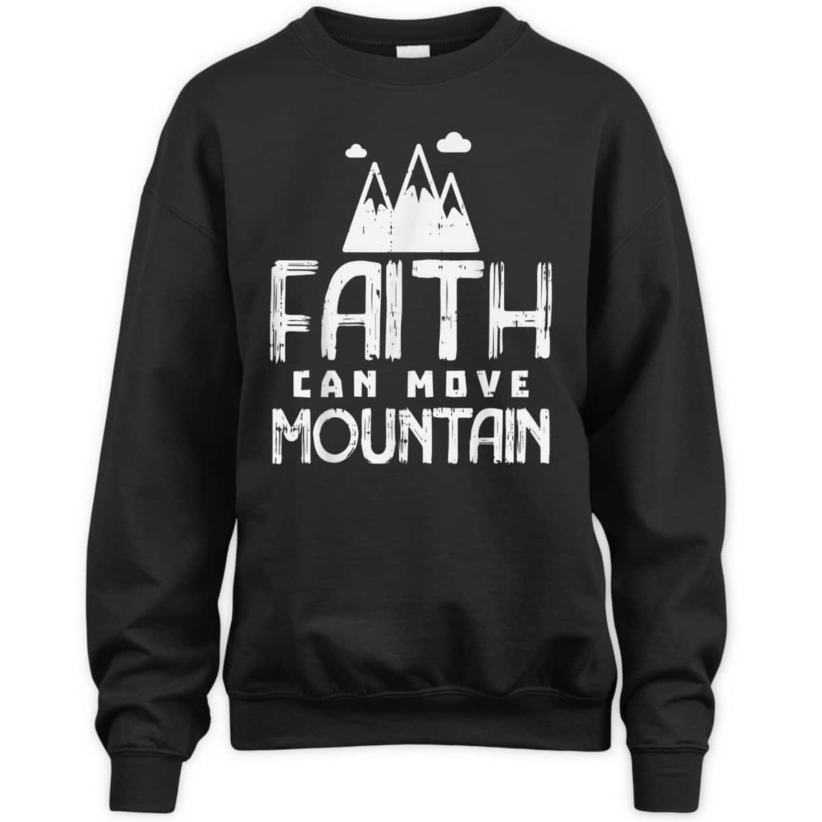 Faith Can Move Mountains God Jesus Religious Christian T-Shirt Faith Can Move Mountains God Jesus Religious Christian T-Shirt
