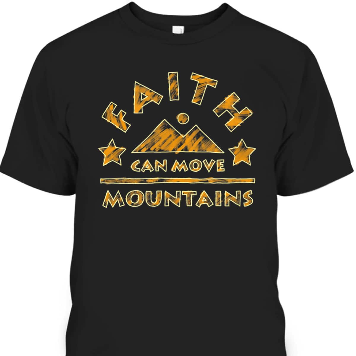Religious Faith Can Move Mountains Christian Bible Verse T-Shirt Religious Faith Can Move Mountains Christian Bible Verse T-Shirt
