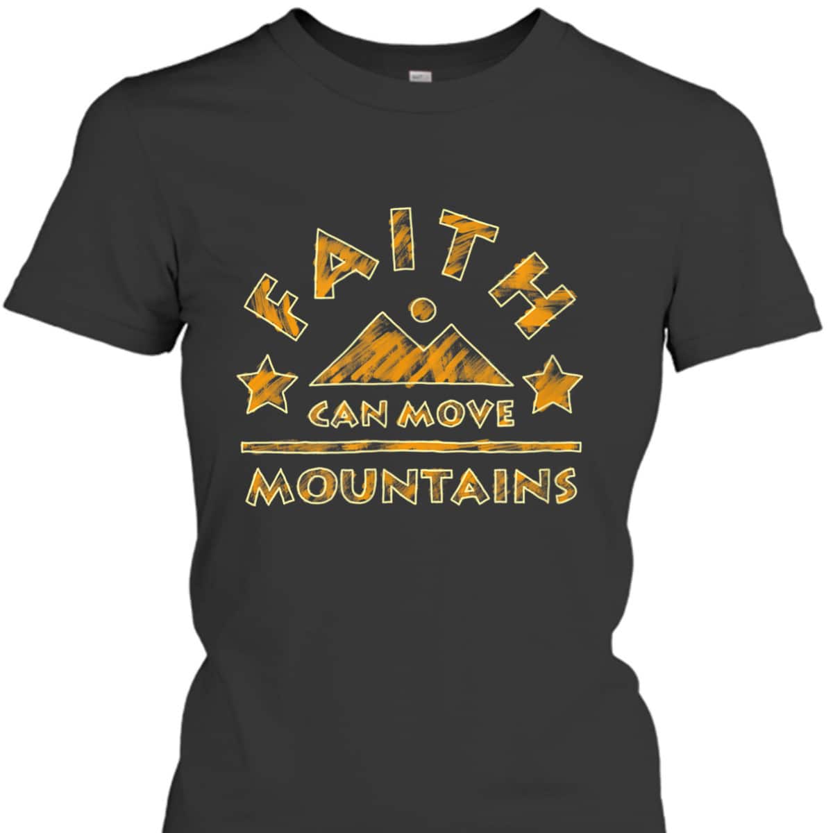 Religious Faith Can Move Mountains Christian Bible Verse T-Shirt Religious Faith Can Move Mountains Christian Bible Verse T-Shirt
