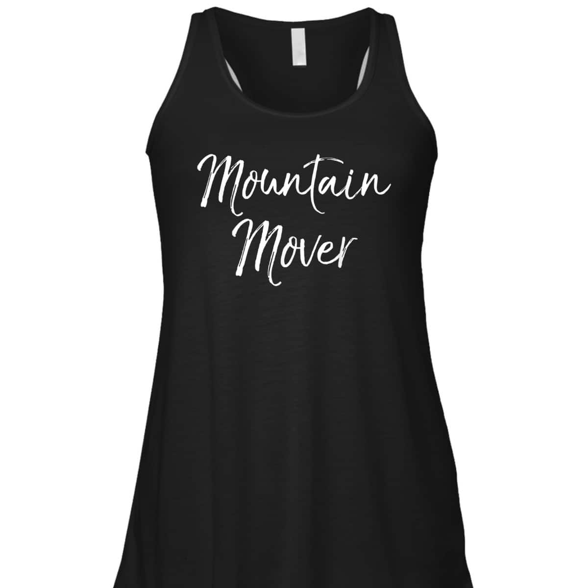 Faith Can Move Mountains Bible Verse Christian Prayer Warrior Mountain Mover T-Shirt Faith Can Move Mountains Bible Verse Christian Prayer Warrior Mountain Mover T-Shirt