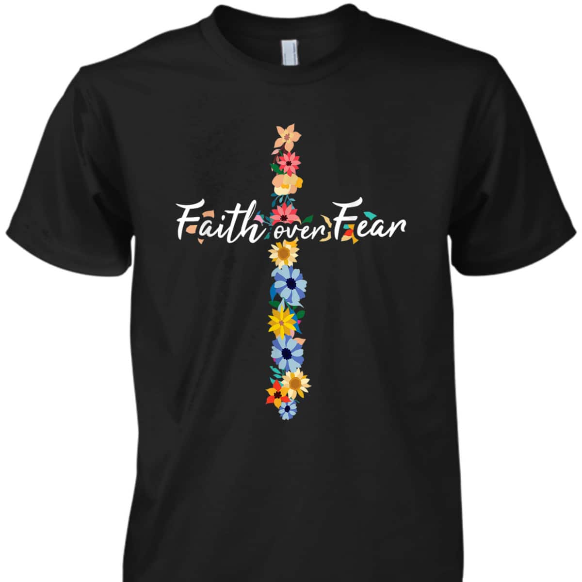 Prayer Bible Verse Religious Jesus Faith Over Fear T-Shirt Prayer Bible Verse Religious Jesus Faith Over Fear T-Shirt