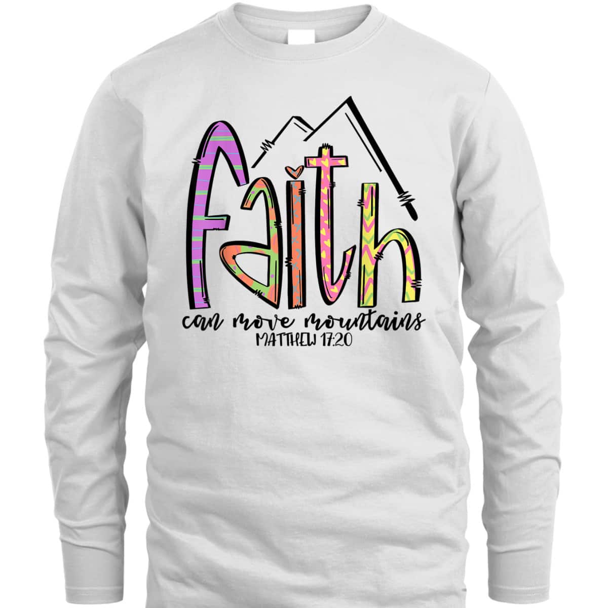 Religious T-Shirt Faith Can Move Mountains Christian Faith Gift For Believers Religious T-Shirt Faith Can Move Mountains Christian Faith Gift For Believers