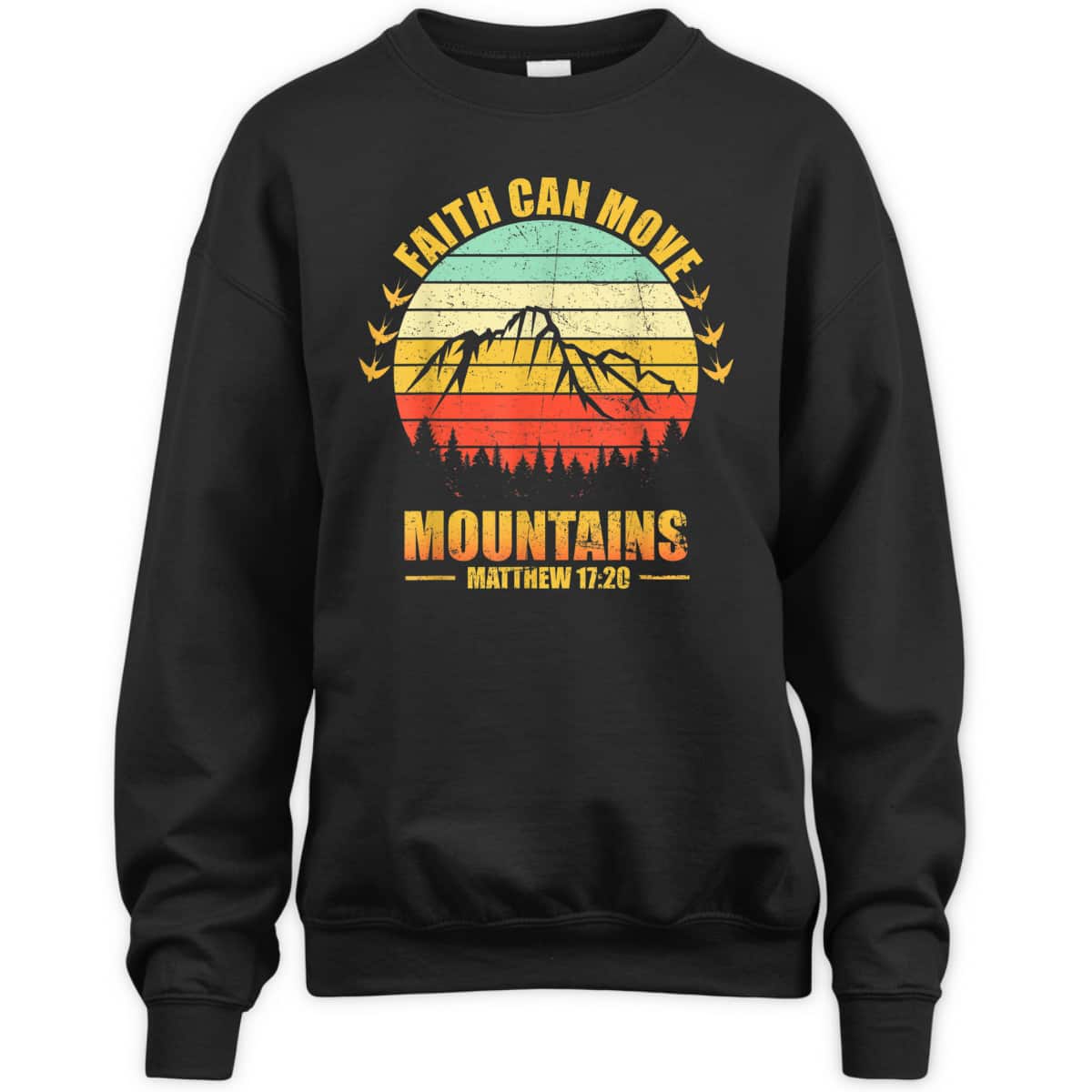Faith Can Move Mountains Christian Biblical Religious T-Shirt Matthew 17:20 Faith Can Move Mountains Christian Biblical Religious T-Shirt Matthew 17:20