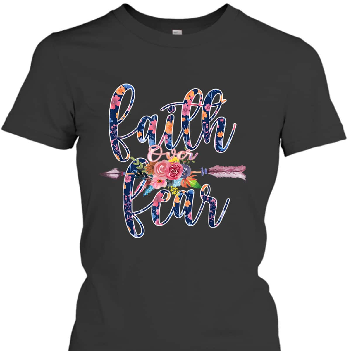 Prayer Bible Verse Religious Faith Over Fear T-Shirt Prayer Bible Verse Religious Faith Over Fear T-Shirt