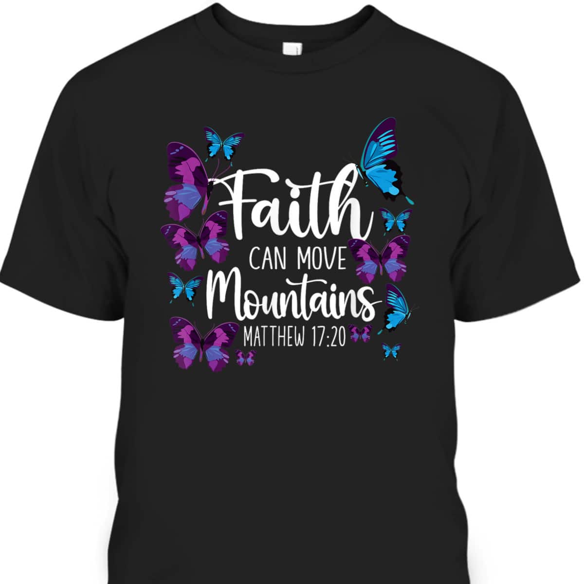Christian Bible Verse Quote Butterfly Matthew 1720 T-Shirt Christian Bible Verse Quote Butterfly Matthew 1720 T-Shirt