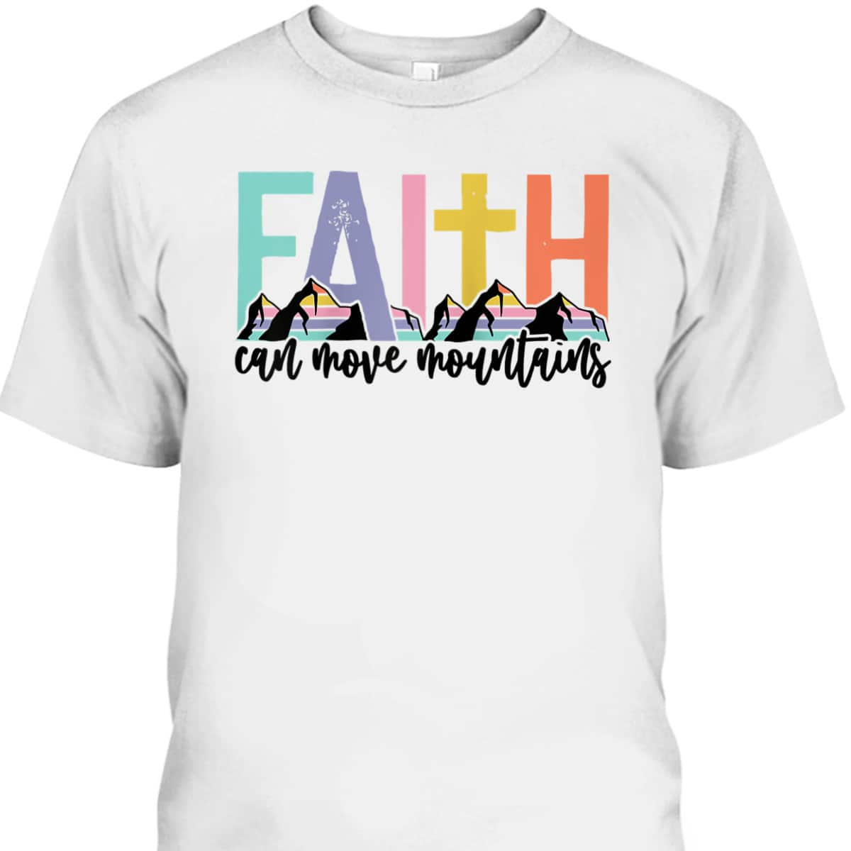 Faith Can Move Mountains Christian Retro Bible Verse T-Shirt