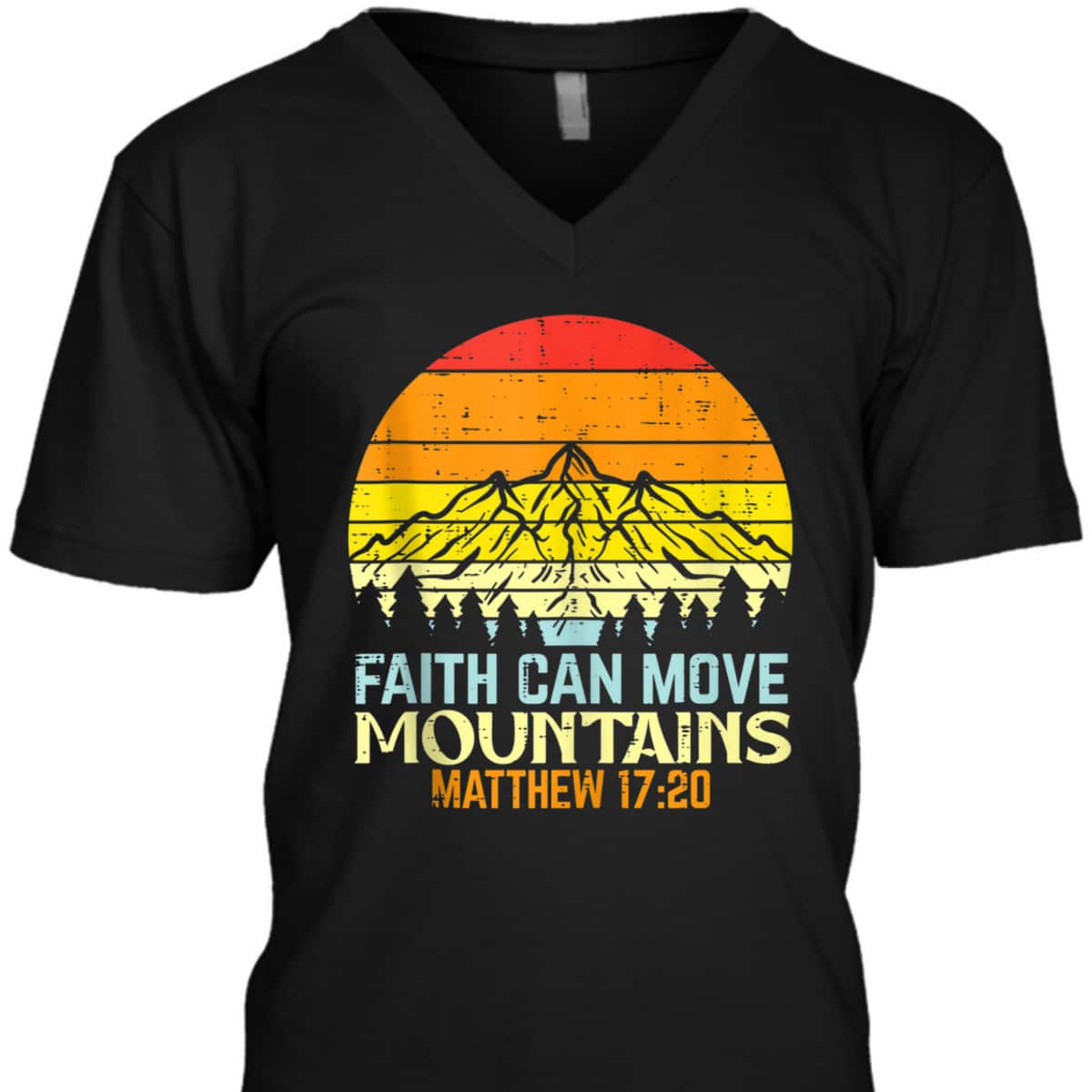 Faith Can Move Mountains Religious Bible Verse Matthew 17:20 Christian T-Shirt Faith Can Move Mountains Religious Bible Verse Matthew 17:20 Christian T-Shirt