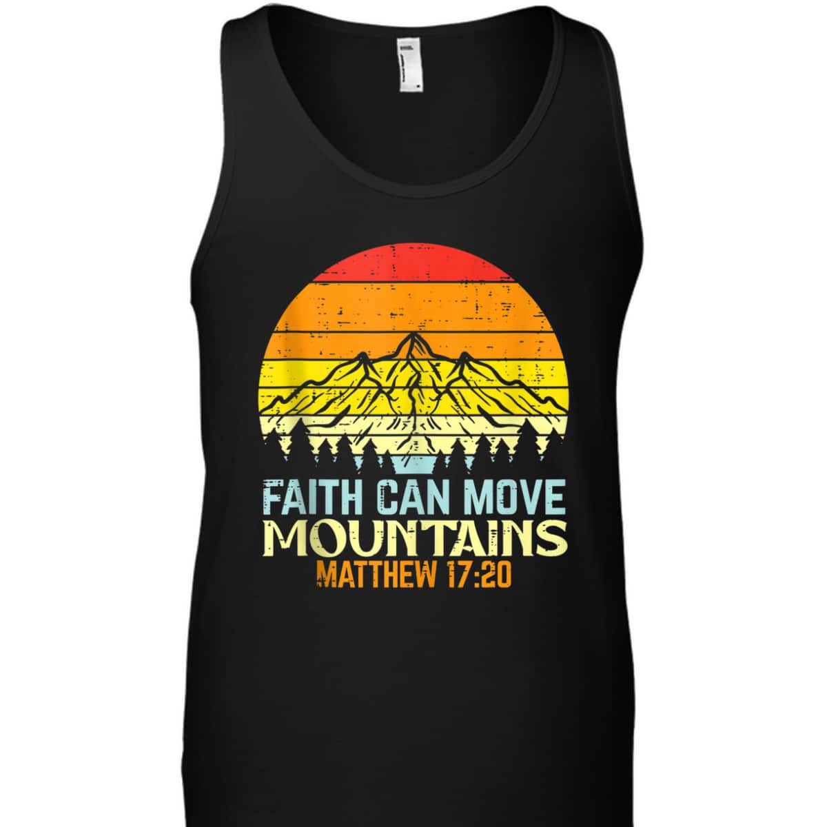 Faith Can Move Mountains Religious Bible Verse Matthew 17:20 Christian T-Shirt Faith Can Move Mountains Religious Bible Verse Matthew 17:20 Christian T-Shirt