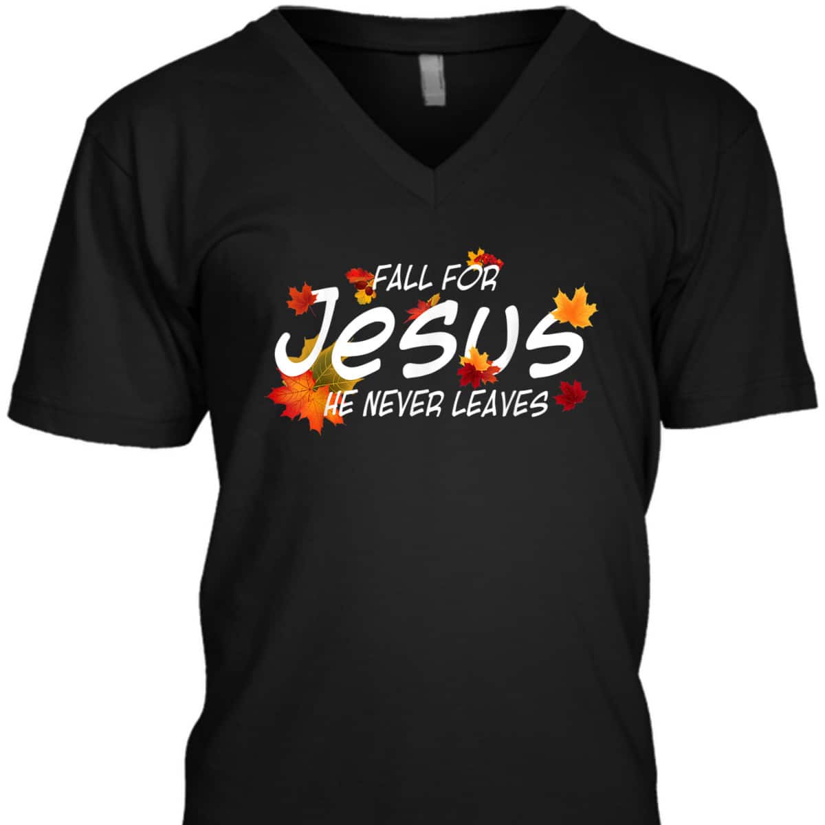 Christian Sayings Fall For Jesus He Never Leaves Religious Thanksgiving Halloween T-Shirt Christian Sayings Fall For Jesus He Never Leaves Religious Thanksgiving Halloween T-Shirt