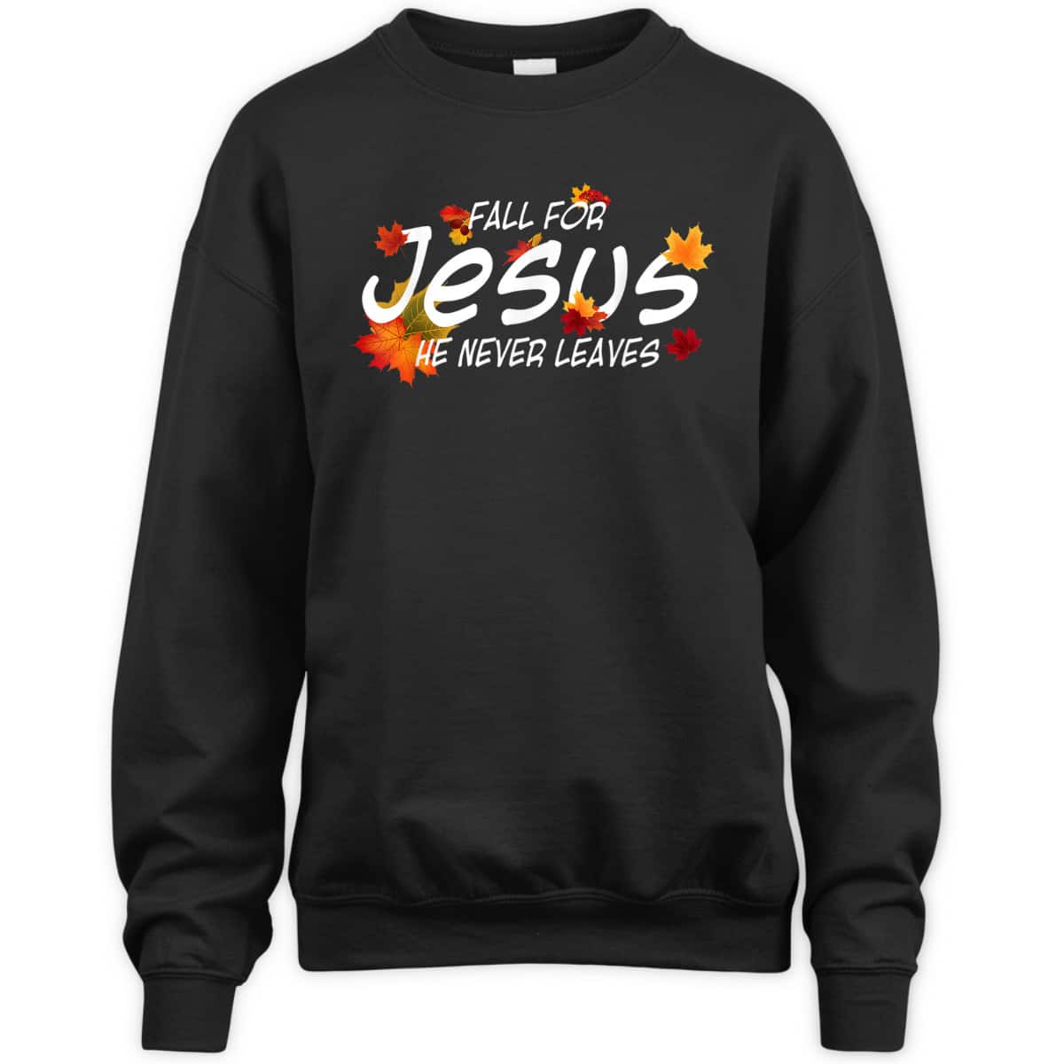 Christian Sayings Fall For Jesus He Never Leaves Religious Thanksgiving Halloween T-Shirt Christian Sayings Fall For Jesus He Never Leaves Religious Thanksgiving Halloween T-Shirt