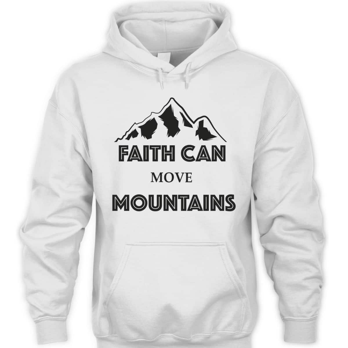 Faith Can Move Mountains Inspirational Bible Verse Christian T-Shirt Faith Can Move Mountains Inspirational Bible Verse Christian T-Shirt