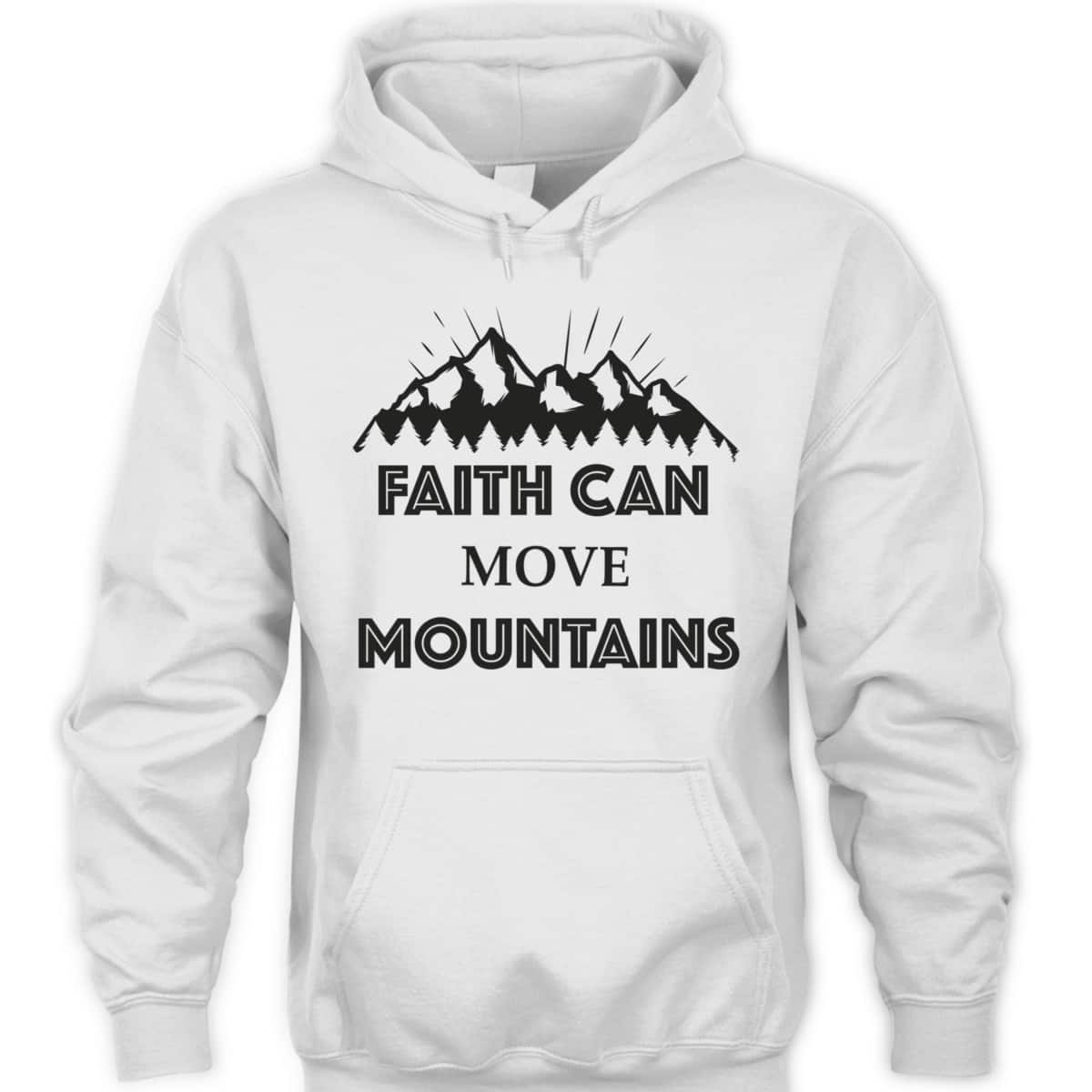Christian Faith Can Move Mountains T-Shirt Christianity Inspiration Gift Christian Faith Can Move Mountains T-Shirt Christianity Inspiration Gift