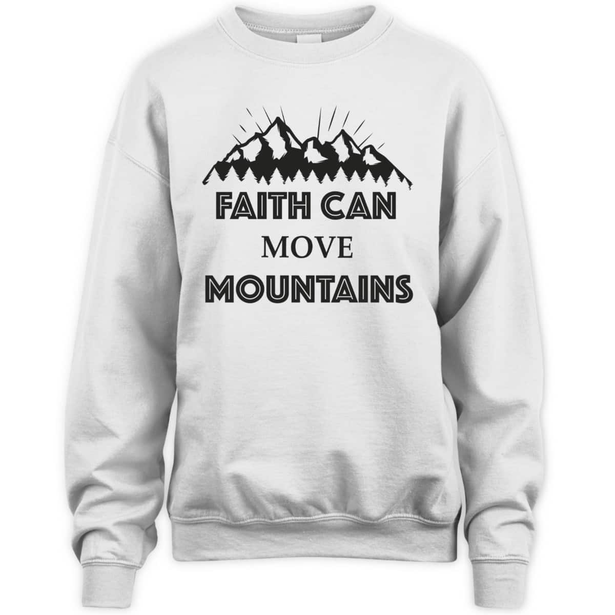 Christian Faith Can Move Mountains T-Shirt Christianity Inspiration Gift Christian Faith Can Move Mountains T-Shirt Christianity Inspiration Gift